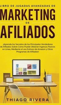 bokomslag Libro de Jugadas Avanzadas de Marketing de Afiliados