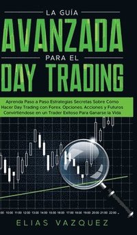 bokomslag La Gua Avanzada Para el Day Trading