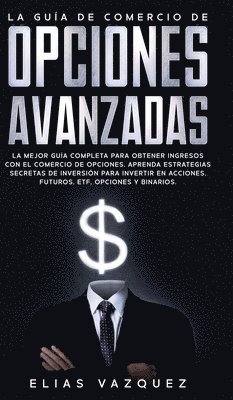 Guía de Comercio de Opciones Avanzadas