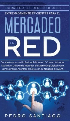 bokomslag Estrategias de Redes Sociales Extremadamente Eficientes Para el Mercadeo en red