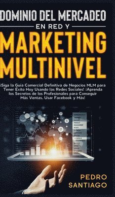 Dominio del Mercadeo en red y Marketing Multinivel 1