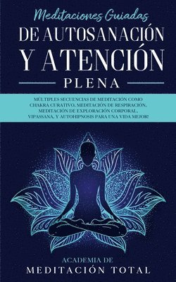 bokomslag Meditaciones Guiadas de Autosanacin y Atencin Plena