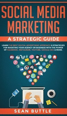 bokomslag Social Media Marketing a Strategic Guide