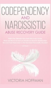 bokomslag Codependency and Narcissistic Abuse Recovery Guide