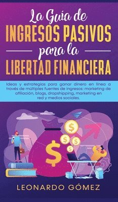 Guía de Ingresos Pasivos para la Libertad Financiera 1