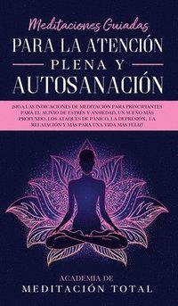 bokomslag Meditaciones Guiadas Para La Atencin Plena y Autosanacin