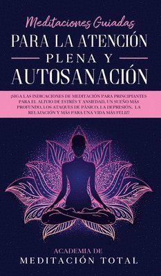 Meditaciones Guiadas Para La Atención Plena y Autosanación 1