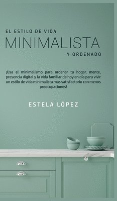 El Estilo de Vida Minimalista y Ordenado 1