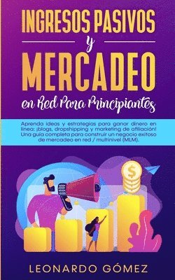bokomslag Ingresos Pasivos y Mercadeo en Red Para Principiantes