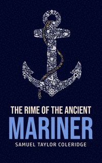 bokomslag The Rime of the Ancient Mariner