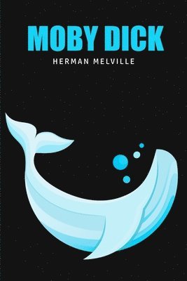 Herman Melville - Moby Dick or, The Whale, Häftad
