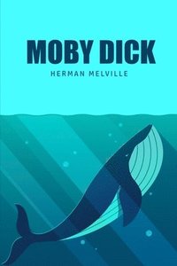 bokomslag Moby Dick or, The Whale
