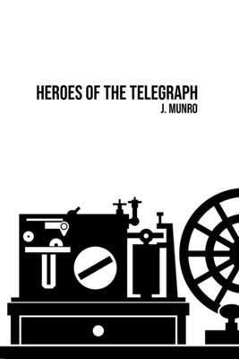 bokomslag Heroes of the Telegraph