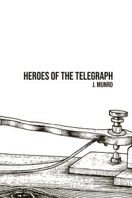bokomslag Heroes of the Telegraph