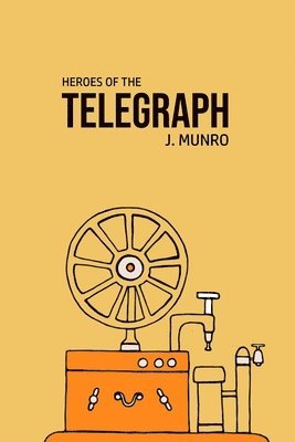 John Munro - Heroes of the Telegraph, Häftad