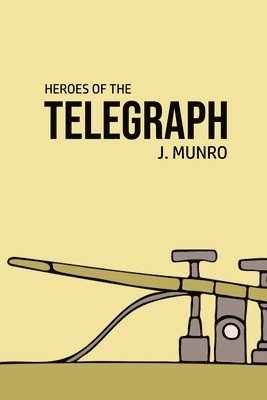 bokomslag Heroes of the Telegraph