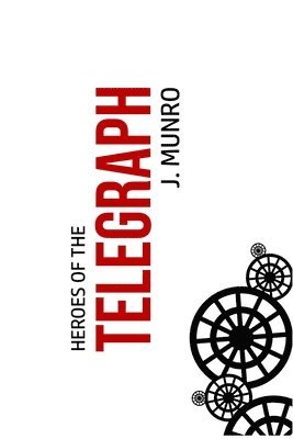John Munro - Heroes of the Telegraph, Häftad