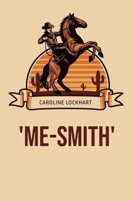 Caroline Lockhart - 'Me-Smith', Häftad