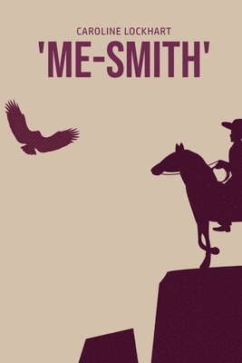 Caroline Lockhart - 'Me-Smith', Häftad
