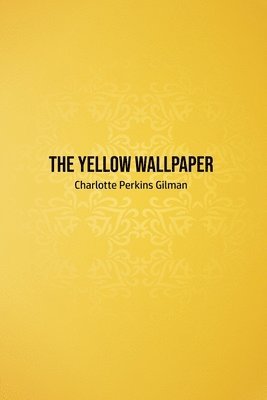 bokomslag The Yellow Wallpaper