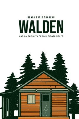 Henry David Thoreau - Walden, and On the Duty of Civil Disobedience, Häftad