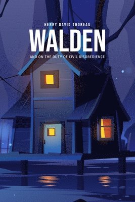 Henry David Thoreau - Walden, and On the Duty of Civil Disobedience, Häftad