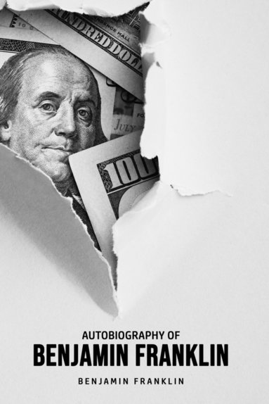 bokomslag Autobiography of Benjamin Franklin