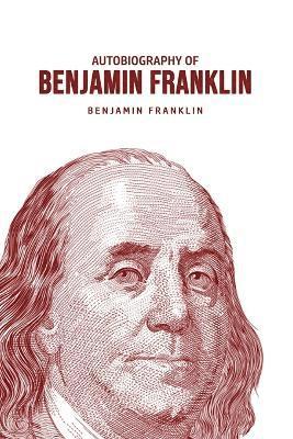 Autobiography of Benjamin Franklin 1