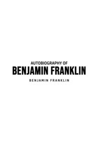 bokomslag Autobiography of Benjamin Franklin