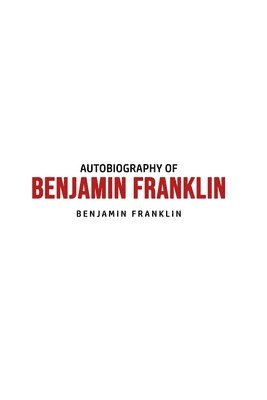 bokomslag Autobiography of Benjamin Franklin