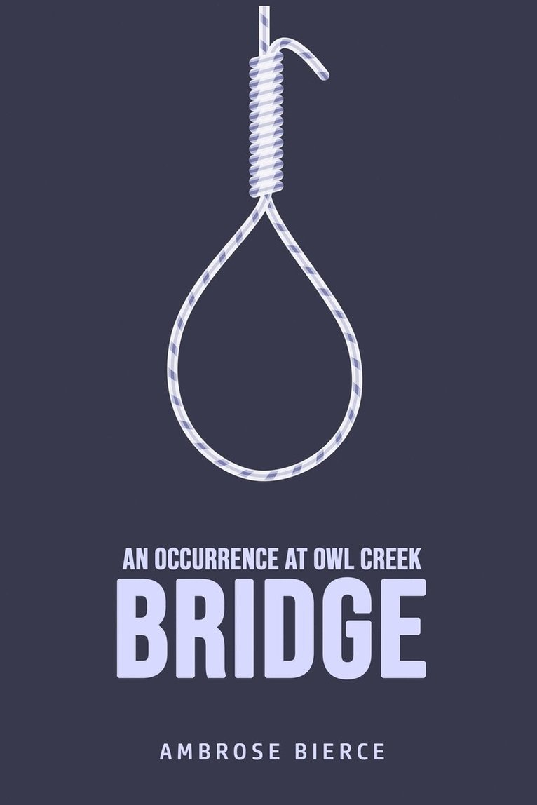 An Occurrence at Owl Creek Bridge 1