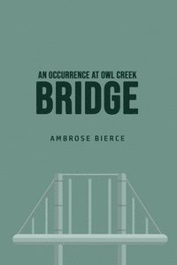 bokomslag Occurrence at Owl Creek Bridge