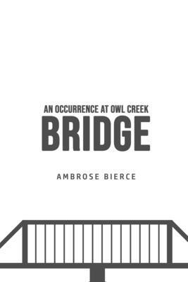 An Occurrence at Owl Creek Bridge 1