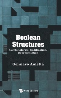 bokomslag Boolean Structures: Combinatorics, Codification, Representation