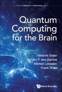 bokomslag Quantum Computing For The Brain
