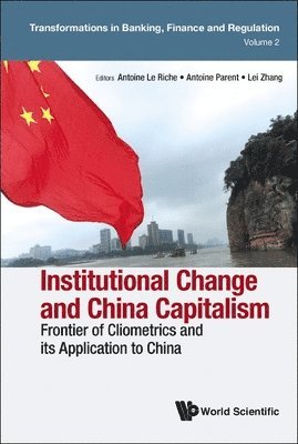 Institutional Change And China Capitalism: Frontier Of Cliometrics And Its Application To China 1