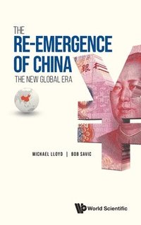 bokomslag Re-emergence Of China, The: The New Global Era