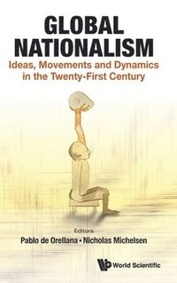 bokomslag Global Nationalism: Ideas, Movements And Dynamics In The Twenty-first Century