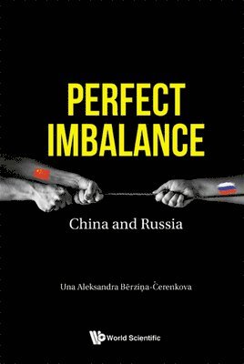 Perfect Imbalance: China And Russia 1