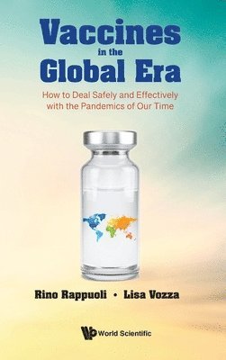 bokomslag Vaccines In The Global Era: How To Deal Safely And Effectively With The Pandemics Of Our Time