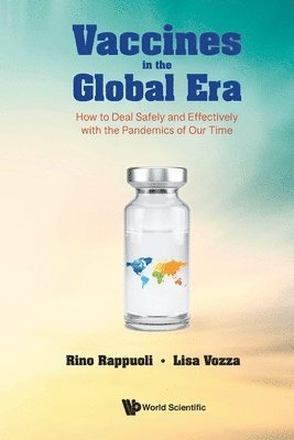 Vaccines In The Global Era: How To Deal Safely And Effectively With The Pandemics Of Our Time 1