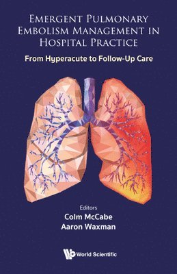 Emergent Pulmonary Embolism Management In Hospital Practice: From Hyperacute To Follow-up Care 1