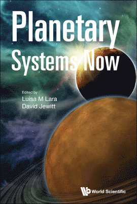 LARA LUISA M, Lara Luisa M, Luisa M Lara, David Jewitt, Luisa M. Lara - Planetary Systems Now, Inbunden
