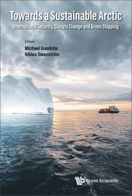 bokomslag Towards A Sustainable Arctic: International Security, Climate Change And Green Shipping