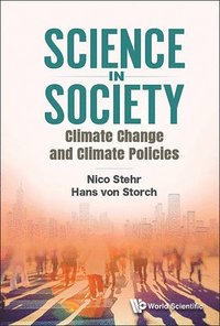 bokomslag Science In Society: Climate Change And Climate Policies