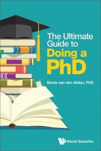 bokomslag Ultimate Guide To Doing A Phd, The