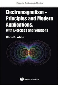 bokomslag Electromagnetism - Principles And Modern Applications: With Exercises And Solutions