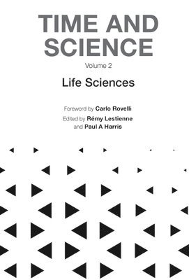 Time And Science - Volume 2: Life Sciences