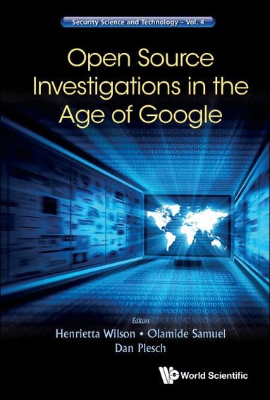 Wilson Henrietta, Henrietta Wilson, Olamide Samuel, Dan Plesch - OPEN SOURCE INVESTIGATIONS IN THE AGE OF GOOGLE, Inbunden