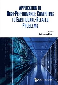 bokomslag Application Of High Performance Computing To Earthquake Related Problems